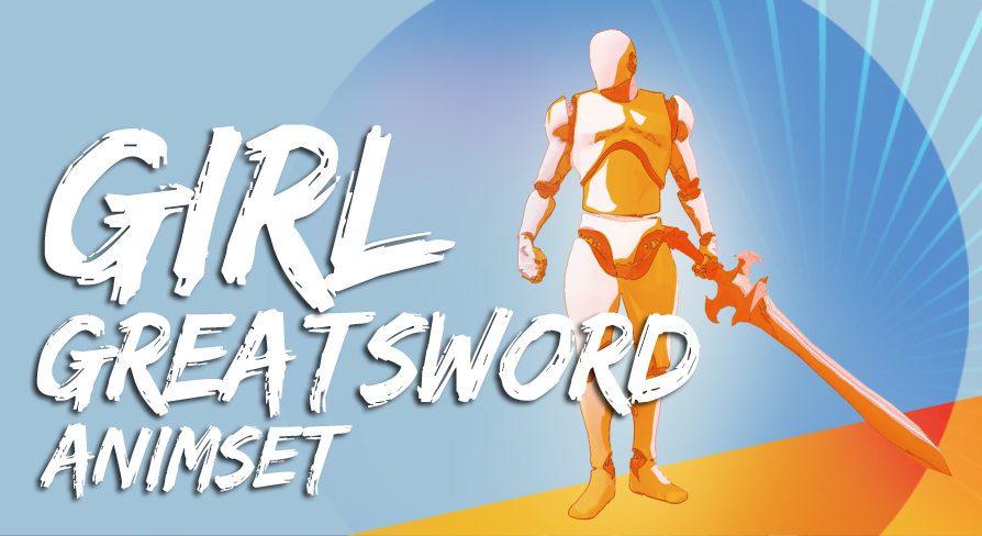 Girl GreatSword AnimSet
